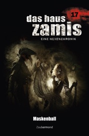 Das Haus Zamis 17 - Maskenball - Uwe Voehl, Michael M. Thurner, Jörg Kleudgen & Dario Vandis