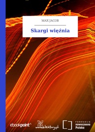 Skargi więźnia - Max Jacob