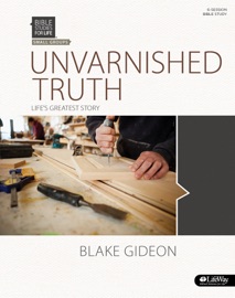 Unvarnished Truth Bible Study - Ronnie W. Floyd