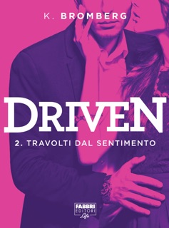 Driven - 2. Travolti dal sentimento by K. Bromberg