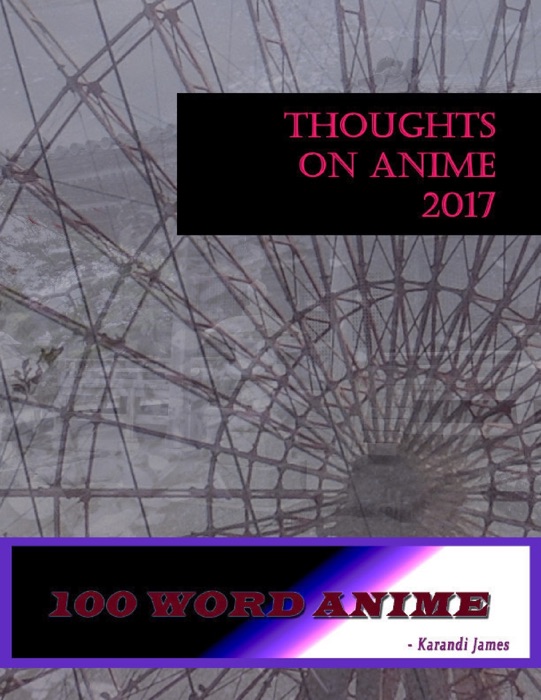Thoughts On Anime 2017