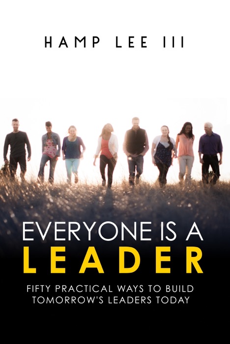 Everyone Is a Leader