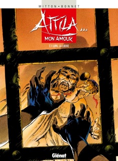 Attila mon amour - Tome 01 by Jean-Yves Mitton & Franck Bonnet