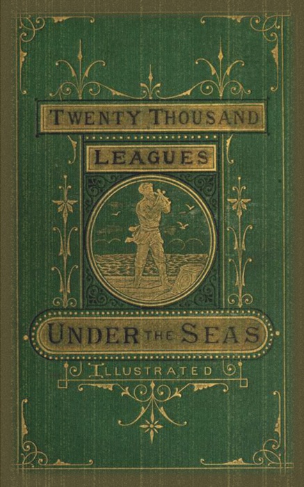 Twenty Thousand Leagues Under the Seas (Illustrated)