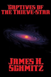 Captives of the Thieve-Star - James H. Schmitz