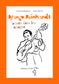 Django Reinhardt, le jazz dans les nuages - Franck Medioni