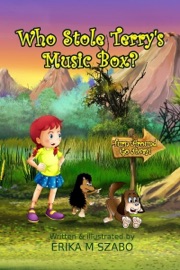 Who Stole Terry's Music Box? - Erika M Szabo