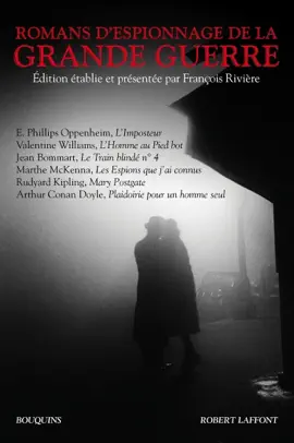 Read: Romans d'espionnage de la Grande Guerre - L'imposteur - Book Aschenden l'agent secret - Train blindé n°1 - Rouletabille chez Krupp - L'Homme au pied bot - Les Espions que j'ai connus