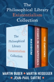 The Philosophical Library Existentialism Collection - Martin Buber, Martin Heidegger & Jean-Paul Sartre