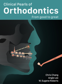 Clinical Pearls of Orthodontics - Chris Chang