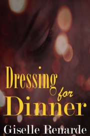 Dressing for Dinner - Giselle Renarde
