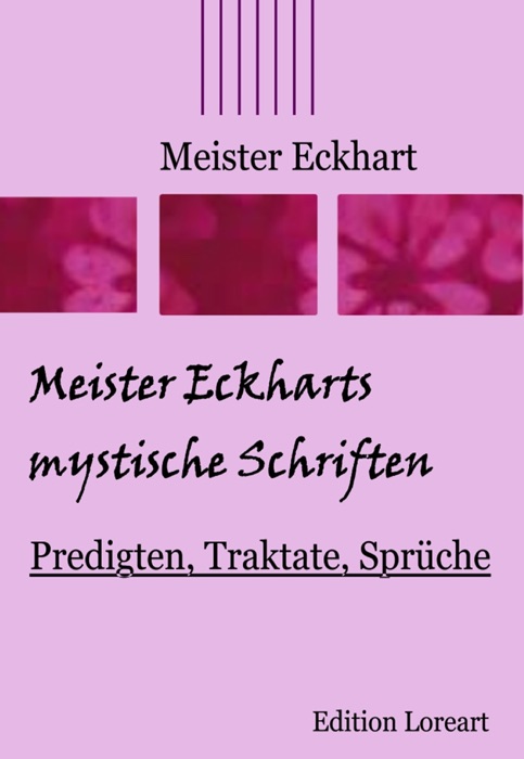 Meister Eckharts mystische Schriften