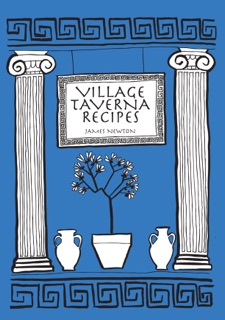Greek Cookbook: Village Taverna Recipes by James Newton