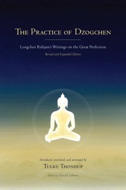 The Practice of Dzogchen - Longchenpa, Tulku Thondup & Harold Talbott