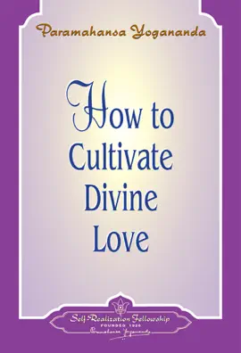 How to Cultivate Divine Love