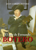 El arte de Fernando Botero - Juan Carlos Botero