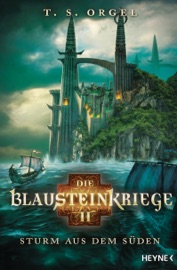 Die Blausteinkriege 2 - Sturm aus dem Süden - T. S. Orgel