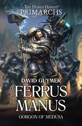 Read: Primarchs: Book Ferrus Manus