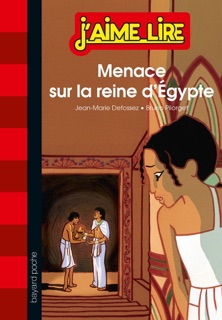 Menace sur la reine d'Égypte by Jean-Marie Defossez & Julie Rouvière