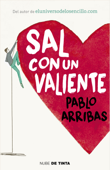 Sal con un valiente - Pablo Arribas