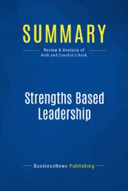 Summary: Strengths Based Leadership - BusinessNews Publishing