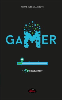 Gamer 01 : Nouveau port by Pierre-Yves Villeneuve