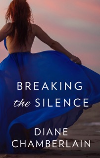 Breaking the Silence by Diane Chamberlain