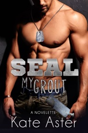 SEAL My Grout - Kate Aster