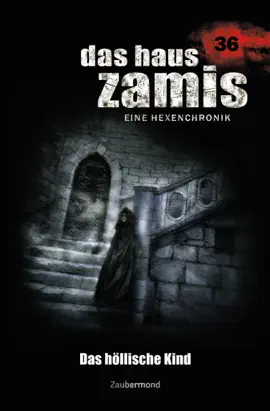 Read: Das Haus Zamis 36 - Book Das höllische Kind