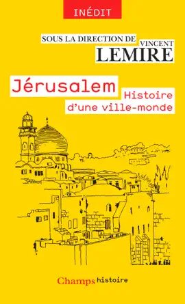 Read: Jérusalem. Histoire d'une ville-monde des origines à Book nos jours