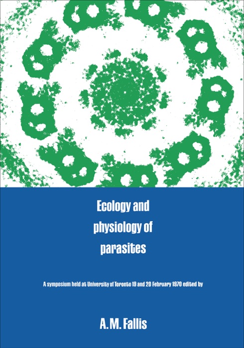 Ecology and Physiology of Parasites
