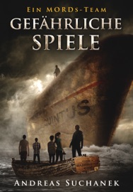 Ein MORDs-Team - Band 4: Gefährliche Spiele - Andreas Suchanek