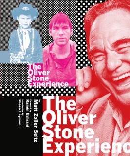 The Oliver Stone Experience by Matt Zoller Seitz, Ramin Bahrani & Kiese Laymon