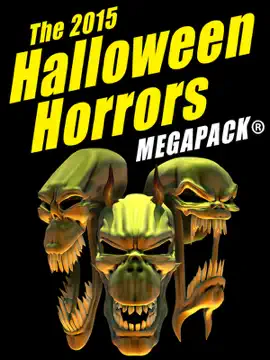 Read: The 2015 Halloween Book Horrors MEGAPACK ®