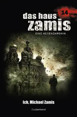 Read: Das Haus Book Zamis 14 - Ich, Michael Zamis