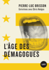 Chris Hedges & Pierre-Luc Brisson - L'âge des démagogues artwork