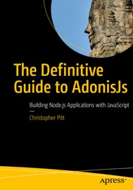 The Definitive Guide to AdonisJs Christopher Pitt