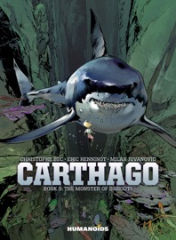 Carthago #3 : The Monster of Djibouti - Christophe Bec, Eric Henninot & Milan Jovanovic