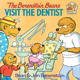 The Berenstain Bears Visit the Dentist - Stan Berenstain & Jan Berenstain