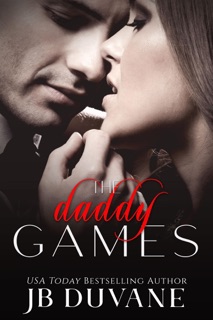 The Daddy Games (Games Series Book 1) by JB Duvane
