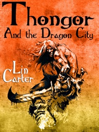 Thongor and the Dragon City - Lin Carter