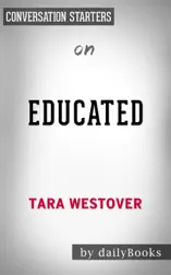 Educated: A Memoir by Tara Westover: Conversation Starters