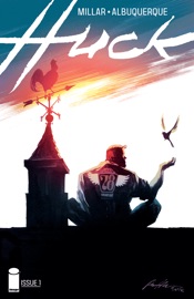 Huck #1 - Mark Millar & Rafael Albuquerque by  Mark Millar & Rafael Albuquerque PDF Download