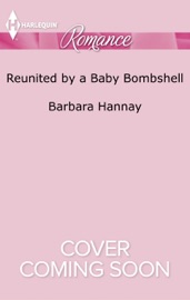 Reunited by a Baby Bombshell - Barbara Hannay by  Barbara Hannay PDF Download