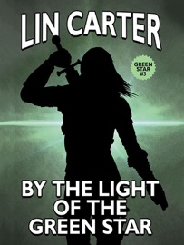 By the Light of the Green Star - Lin Carter