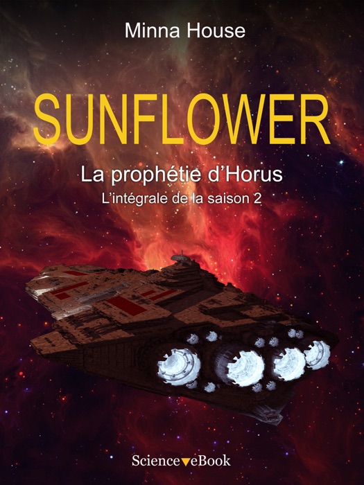 SUNFLOWER - La prophétie d'Horus