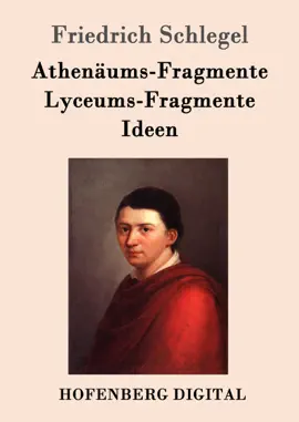 Read: Athenäums-Fragmente / Lyceums-Fragmente / Ideen Book