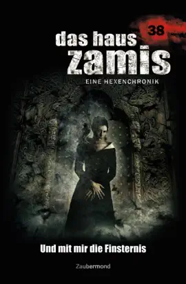 Read: Das Haus Zamis 38 - Und mit mir die Finsternis Book