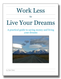 Work Less to Live Your Dreams by Dan Grec