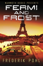 Mammoth Books presents Fermi and Frost - Frederik Pohl